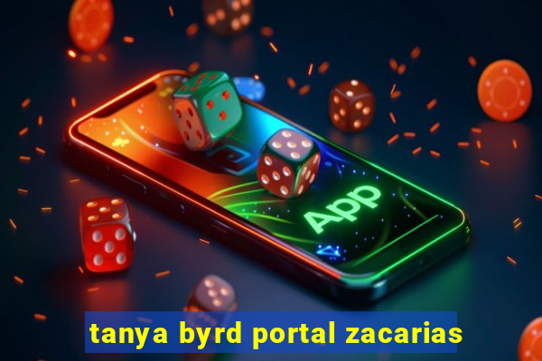 tanya byrd portal zacarias